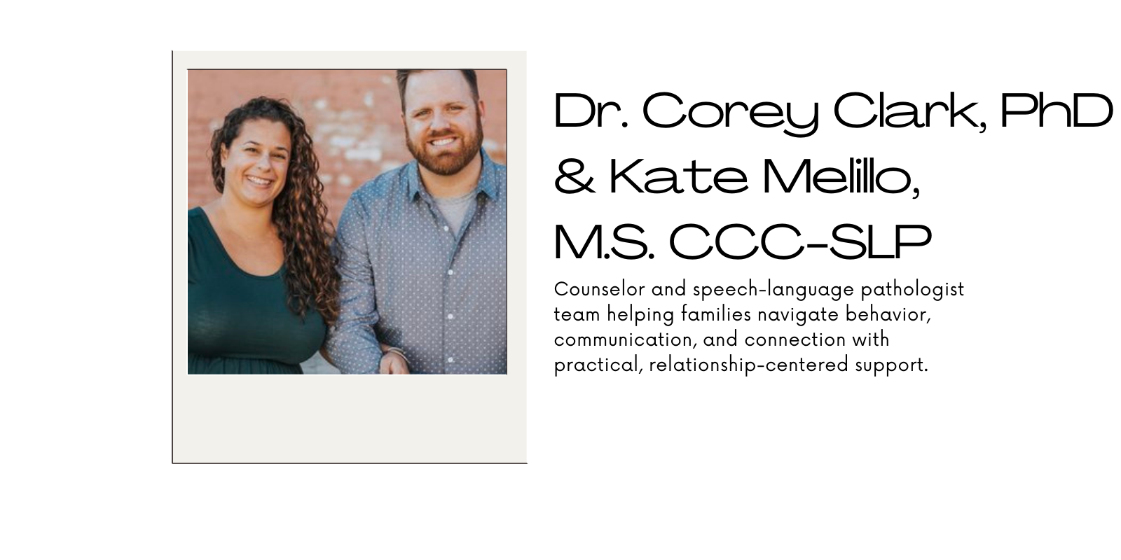 Dr. Cory Clark, PhD & Kate Melillo, M.S. CCC-SLP